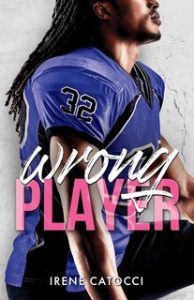 Irene Catocci – Wild players series. New Generation Vol. 5. Wrong Player (2024)