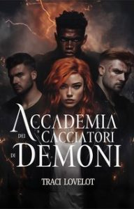 Traci Lovelot – Accademia dei cacciatori di demoni (2025)