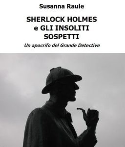 Susanna Raule – Sherlock Holmes e gli insoliti sospetti (Racconto)