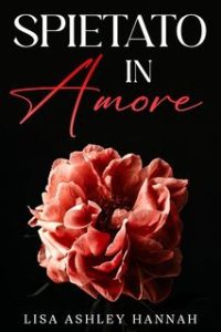 Lisa Ashley Hannah – Spietato in Amore (2025)