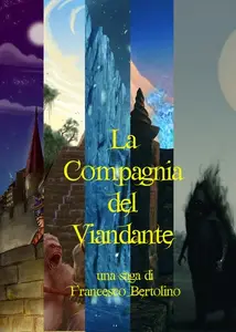 Francesco Bertolino – La Compagnia del Viandante (2014)