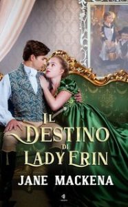 Jane Mackenna – Reggenza Vol. 2. Il Destino di Lady Erin (2025)