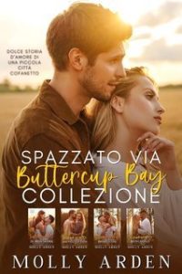 Molly Arden – Spazzato Via. Buttercup Bay Collezione (2025)