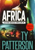 Ty Patterson - Africa Thriller di Cutter Grogan Vol. 8 (2025)