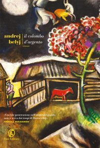 Andrej Belyj – Il colombo d’argento (2018)