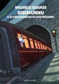 Michele Guardì - Gisimunnu e altre croniche di Castroianni (2025)