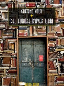 Gaetano Volpi – Del furore d’aver libri (2024)