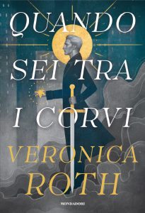 Veronica Roth – Quando sei tra i corvi (2025)