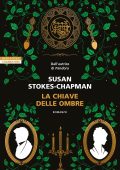 Susan Stokes-Chapman - La chiave delle ombre (2025)