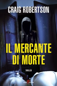Craig Robertson – Il mercante di morte (2018)