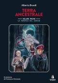 Alberto Brandi, Francesco Perizzolo - La memoria del sangue Terra ancestrale Vol. 1 (2025)