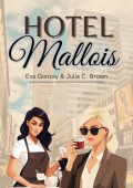 Eva Gonzay, Julia C. Brown - Le sorelle Taylor Vol. 1. Hotel Mallois (2025)
