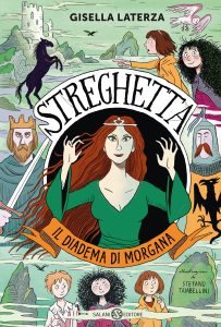 Gisella Laterza – Streghetta. Il diadema di Morgana (2025)