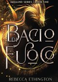 Rebecca Ethington - Imdalind Vol. 1. Bacio di Fuoco (2025)