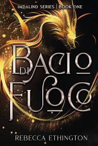 Rebecca Ethington – Imdalind Vol. 1. Bacio di Fuoco (2025)