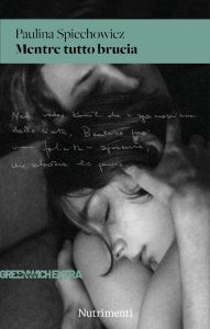 Paulina Spiechowicz – Mentre tutto brucia (2025)