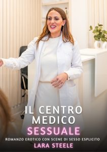 Lara Steele – Il centro medico sessuale (2024)
