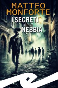 Matteo Monforte – I segreti della nebbia (2025)