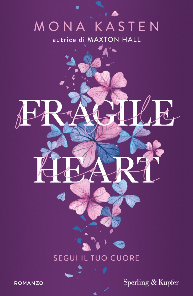 Mona Kasten – Fragile Heart. Segui il tuo cuore (2025)