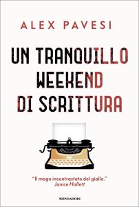 Alex Pavesi – Un tranquillo weekend di scrittura (2025)