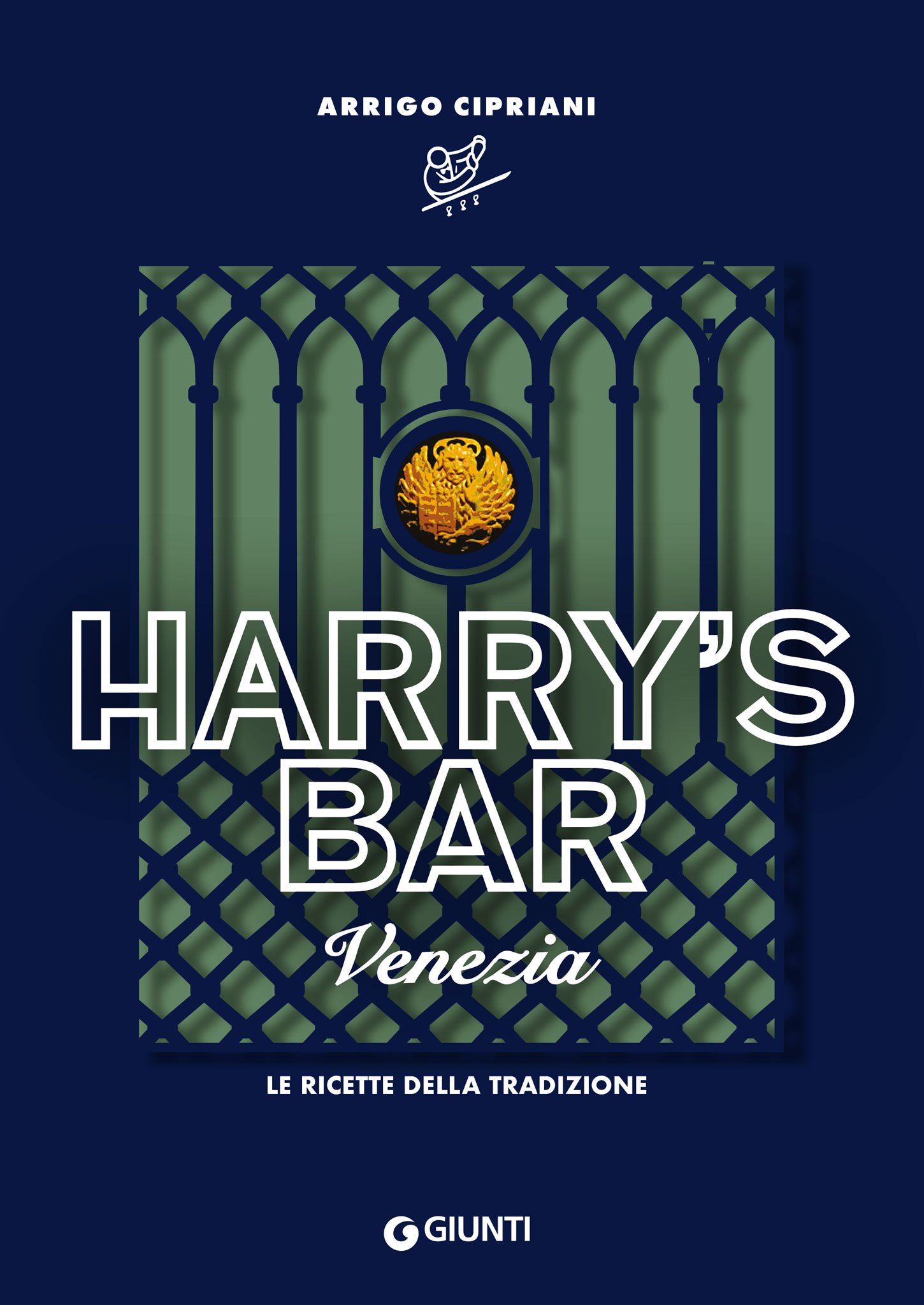 Arrigo Cipriani – Harry’s Bar. Venezia (2025)