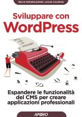 Brian Messenlehner, Jason Coleman - Sviluppare con WordPress (2020)