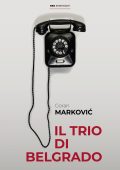 Goran Marković - Il trio di Belgrado (2025)