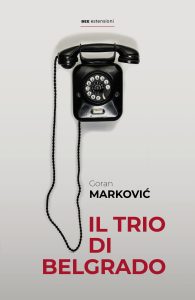 Goran Marković – Il trio di Belgrado (2025)