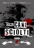 Maria Donata Tranquilli - Come cani sciolti (2025)