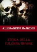 Alessandro Manzoni - Storia della colonna infame (2024)
