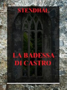 Stendhal – La Badessa di Castro (2024)