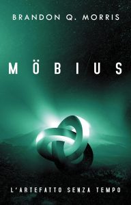 Brandon Q. Morris – Möbius. L’artefatto senza tempo (2025)