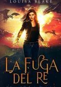 Louisa Blake - Il Canto della Fenice Rinata Vol. 3. La Fuga del Re (2025)