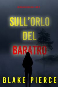 Blake Pierce – Sull’orlo del baratro. Un Thriller di Faith Bold Vol. 17 (2025)