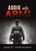 Ernest Hemigway - Addio alle armi (2025)