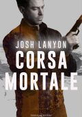 Josh Lanyon - Corsa mortale (2024)