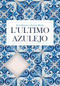 Erica Bianchi, Simona Meroli - L'ultimo azulejo (2024)