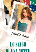 Emilie Rose - Lo svago di una notte. Montecarlo Nights Vol. 3 (2024)