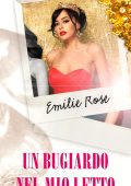 Emilie Rose - Un bugiardo nel mio letto. Montecarlo Nights Vol. 2 (2024)