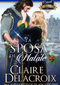 Claire Delacroix - La sposa di Natale. I gioielli di Kinfairlie Vol. 3 (2025)