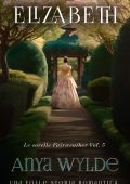 Anya Wylde - Le sorelle Fairweather Vol. 5. Elizabeth (2025)