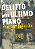 Anthony Berkeley - Il delitto dell'ultimo piano (2024)