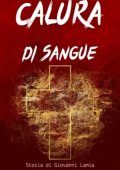 Giovanni Lamia - Calura di sangue (2024)