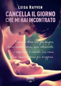 Leisa Rayven – Cancella il giorno che mi hai incontrato (2015)