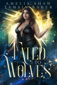 Amelia Shaw – Power Magic Vol. 1. Fated to Wolves (2025)