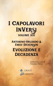 Antonino Orlando, Emily Dickinson – I capolavori inversi . Evoluzione e decadenza Vol. 16 (2024)