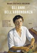 Maria Costanza Boldrini - Gli anni dell'abbondanza (2025)