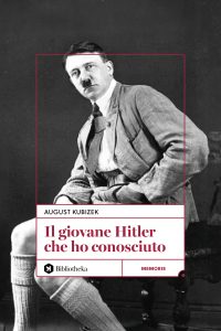 August Kubizek – Il Giovane Hitler che ho conosciuto (2025)