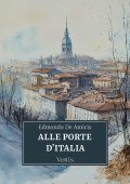 Edmondo De Amicis - Alle porte d'Italia (2025)