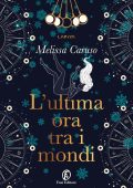 Melissa Caruso - L'ultima ora tra i mondi (2024)